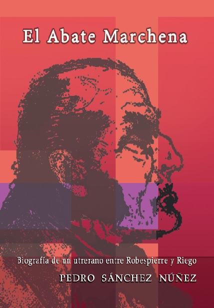 El libro ‘El Abate Marchena. Biografía de un utrerano entre Robespierre y Riego’ se presenta este miércoles en el Hospitalito