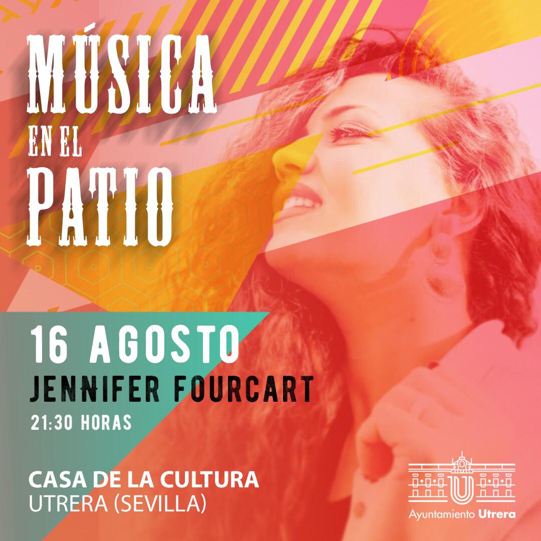 Jennnifer Fourcart Musica en el Patio Utrera 2019