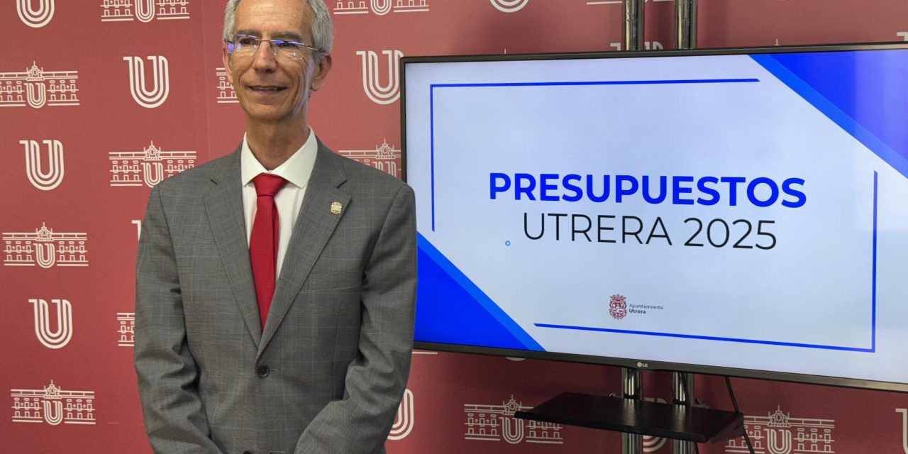 Utrera presenta un presupuesto municipal de casi 60 millones de euros para 2025, con equilibrio financiero y refuerzo de los servicios públicos